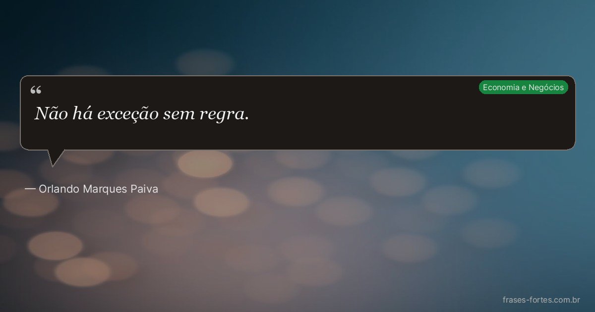 Frase de Orlando Marques Paiva