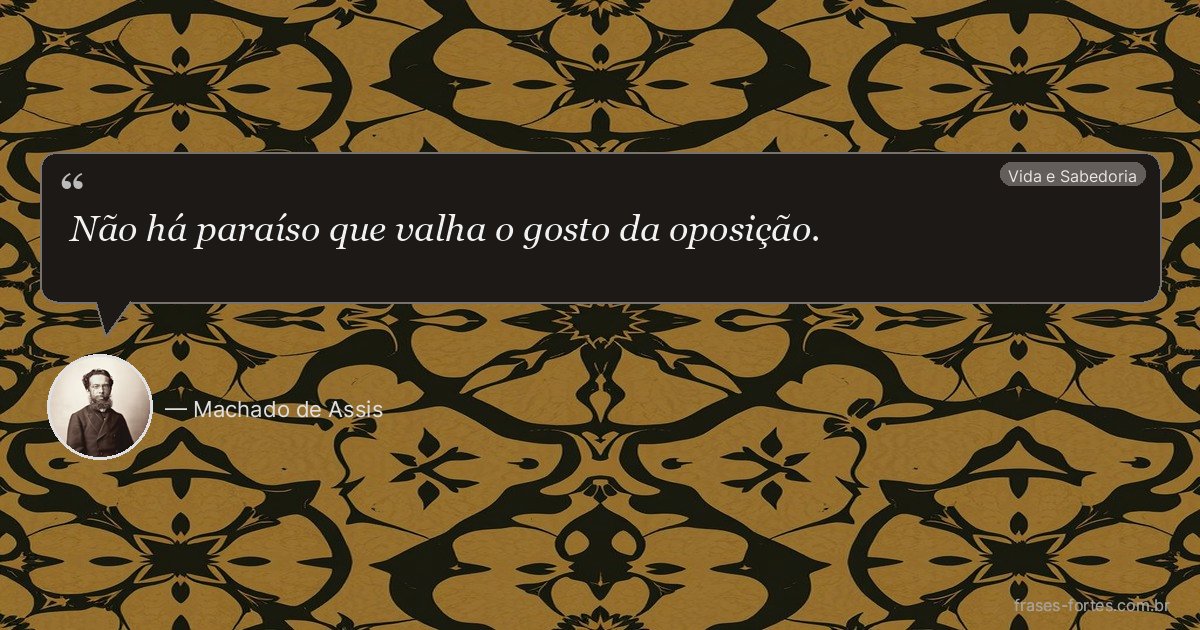 Frase de Machado de Assis