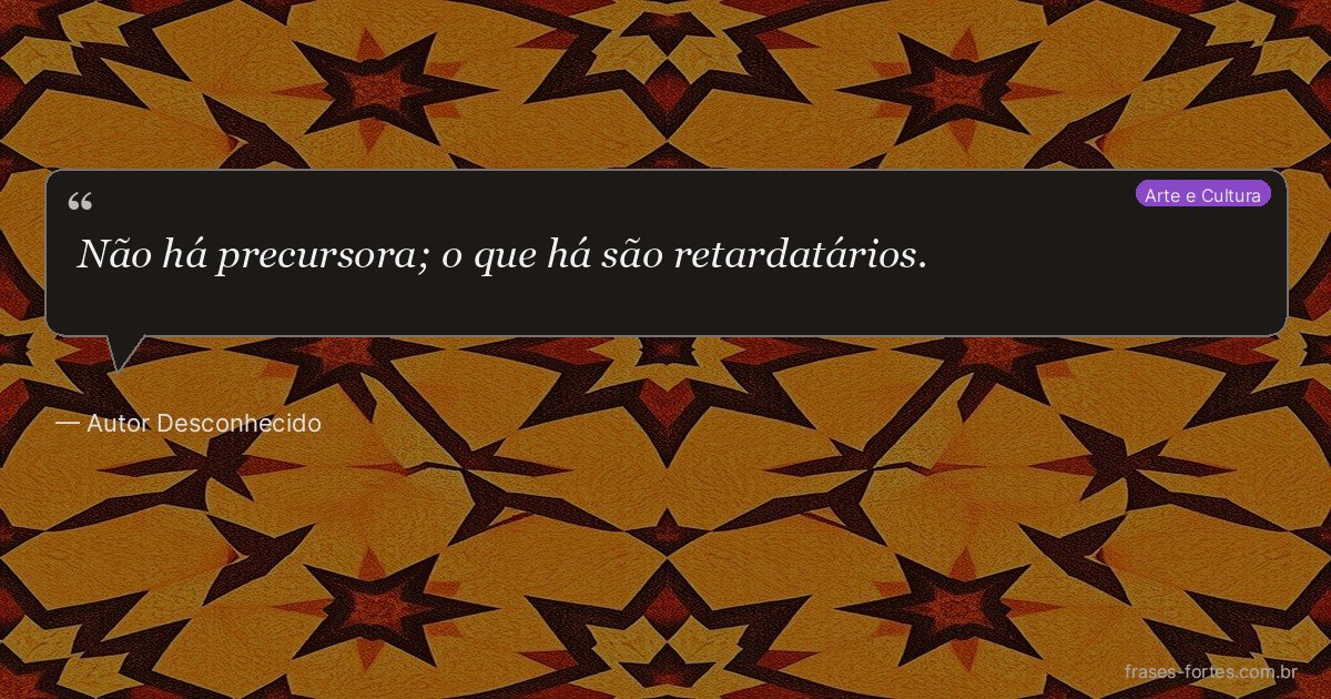 Frase de Autor Desconhecido