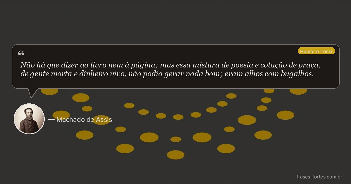 Frase de Machado de Assis