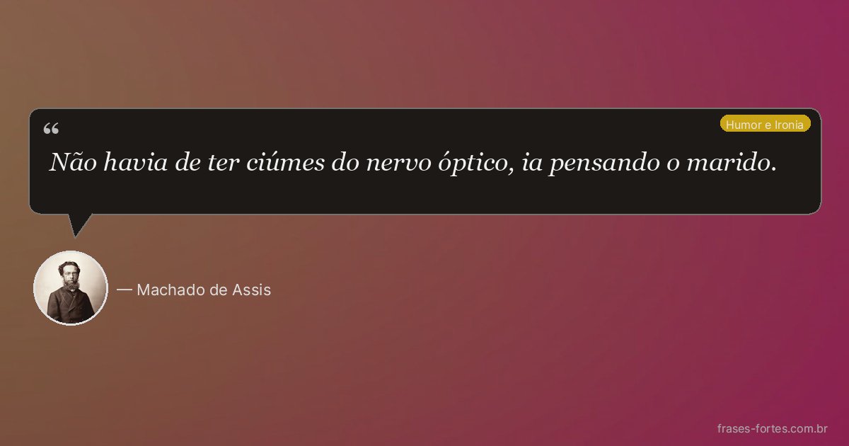 Frase de Machado de Assis