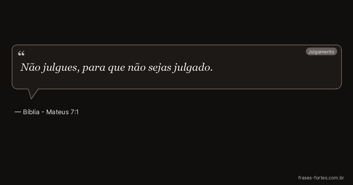 Frase de Bíblia - Mateus 7:1