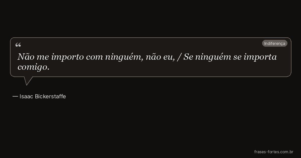 Frase de Isaac Bickerstaffe