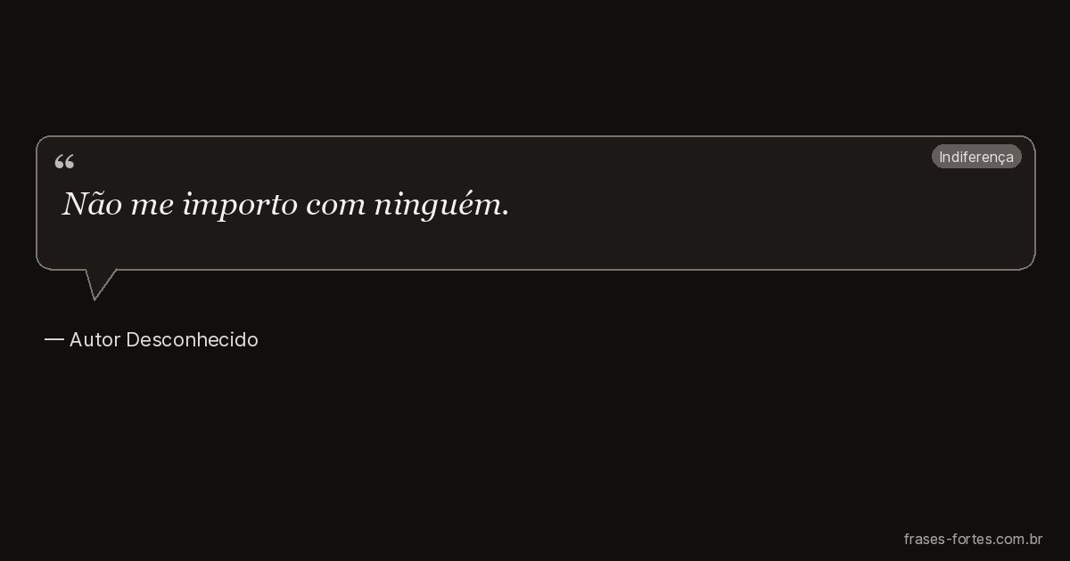 Frase de Autor Desconhecido