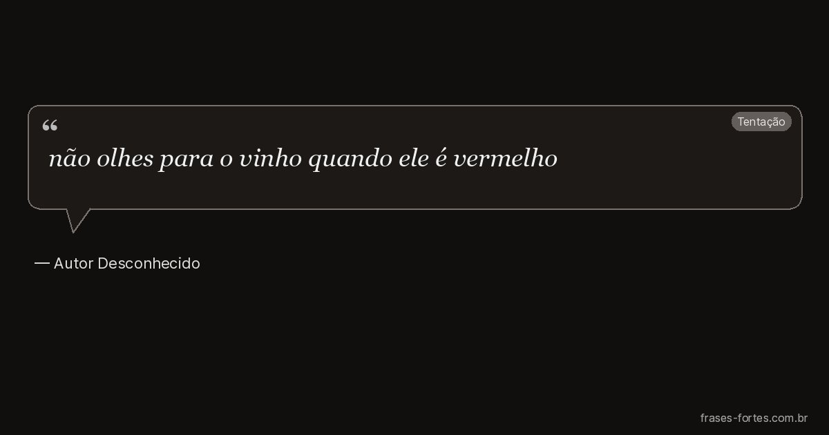 Frase de Autor Desconhecido