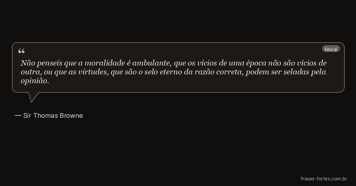 Frase de Sir Thomas Browne