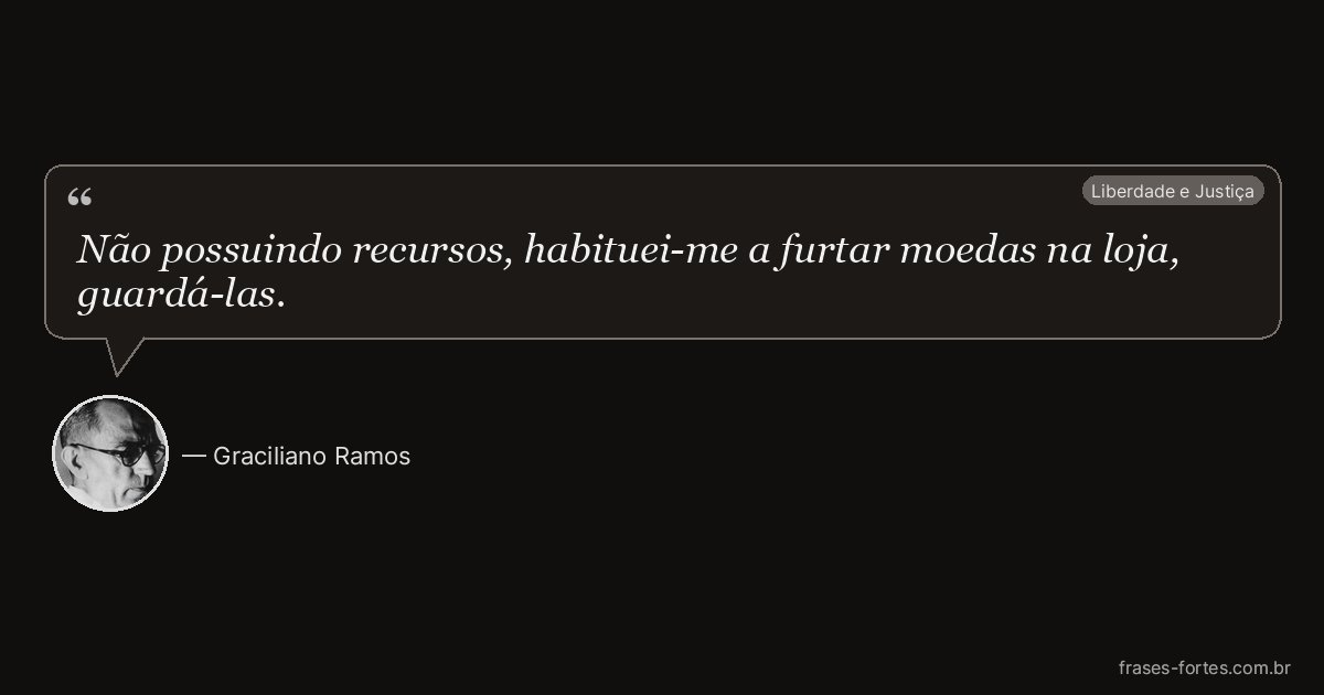 Frase de Graciliano Ramos