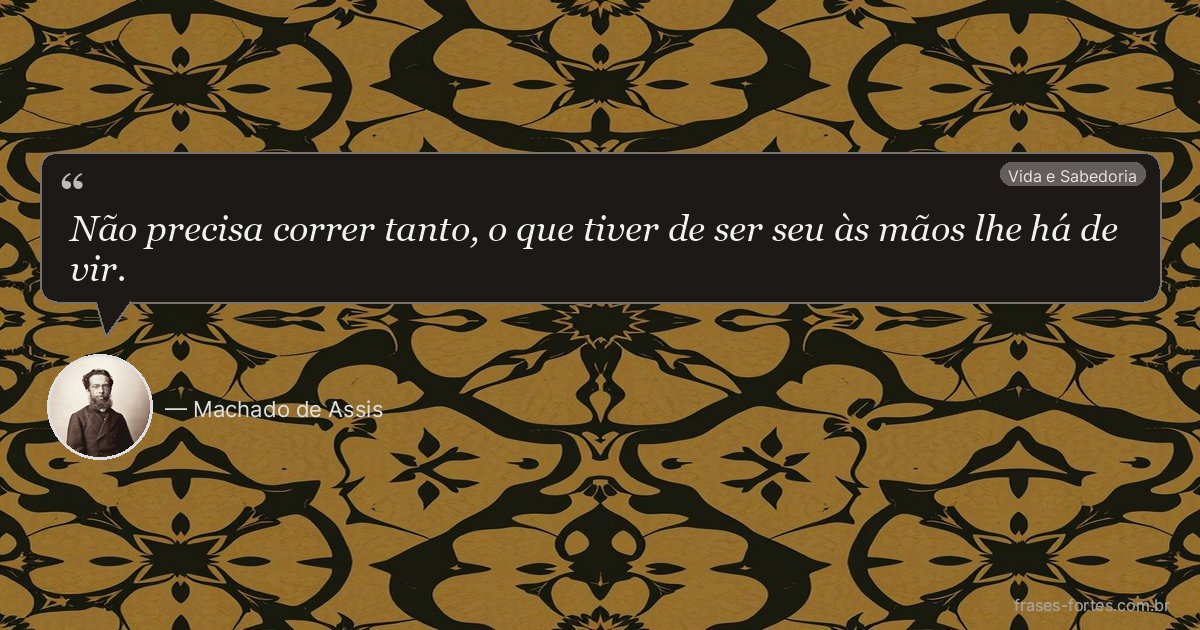 Frase de Machado de Assis