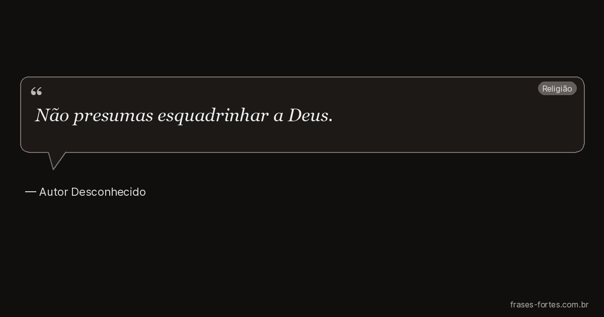 Frase de Autor Desconhecido