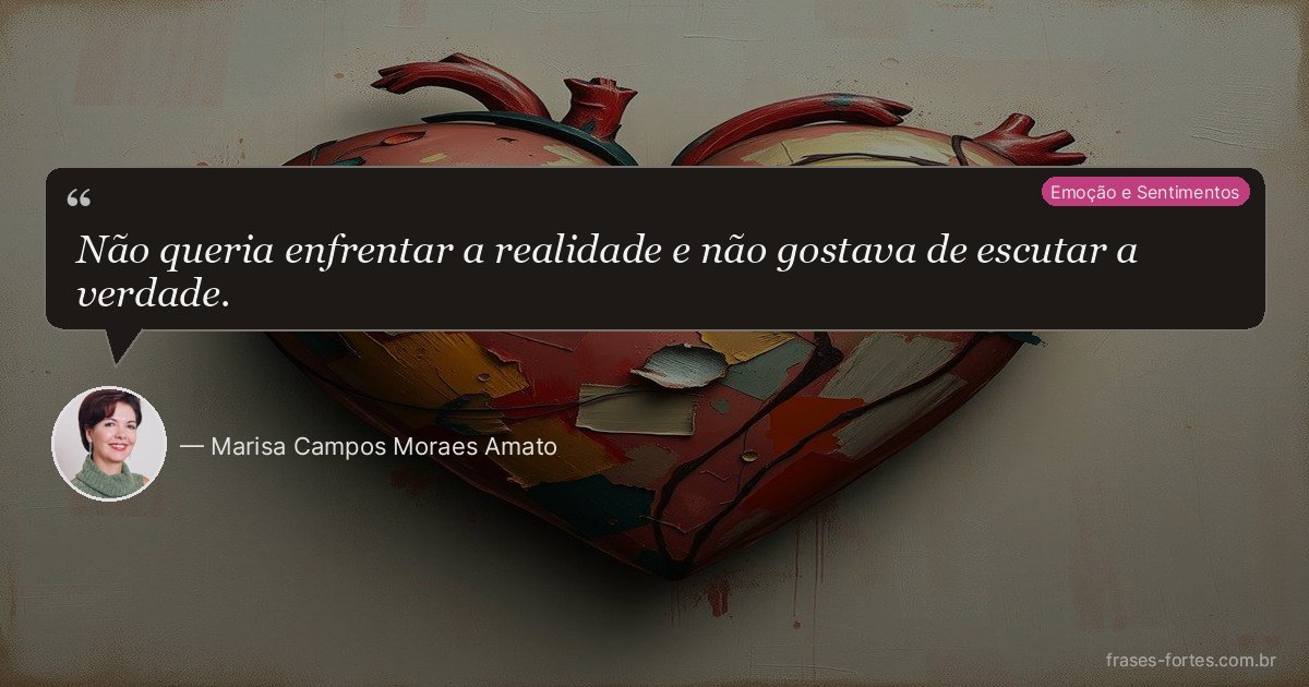 Frase de Marisa Campos Moraes Amato