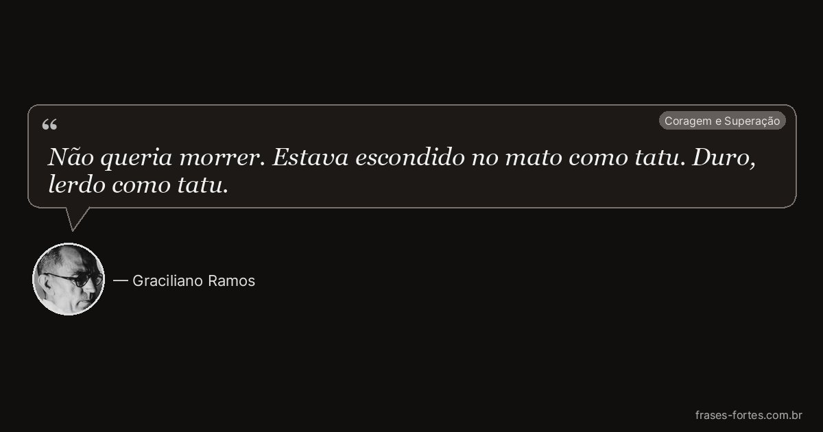 Frase de Graciliano Ramos