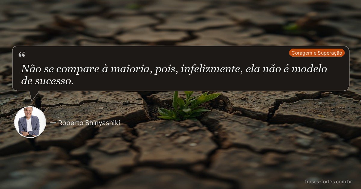 Frase de Roberto Shinyashiki