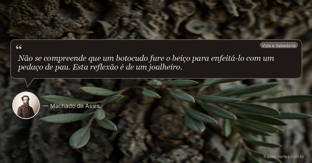 Frase de Machado de Assis