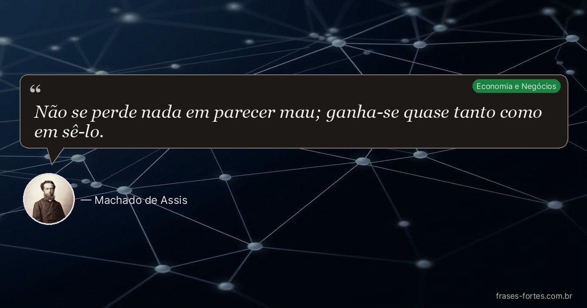 Frase de Machado de Assis