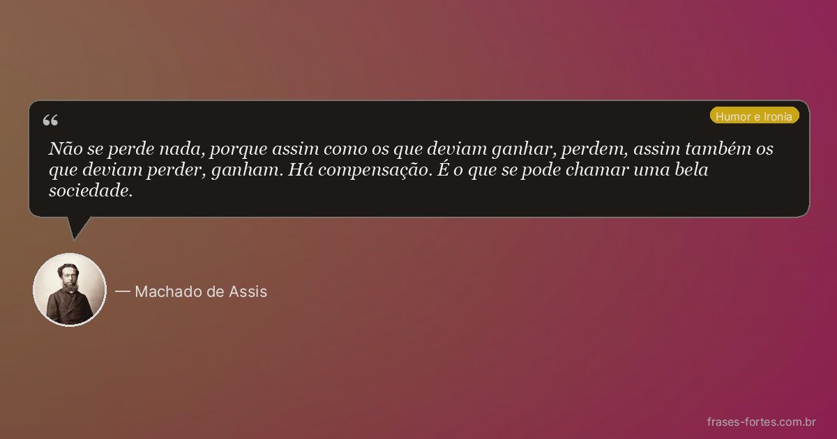 Frase de Machado de Assis
