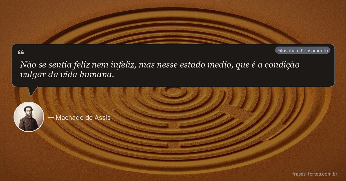 Frase de Machado de Assis
