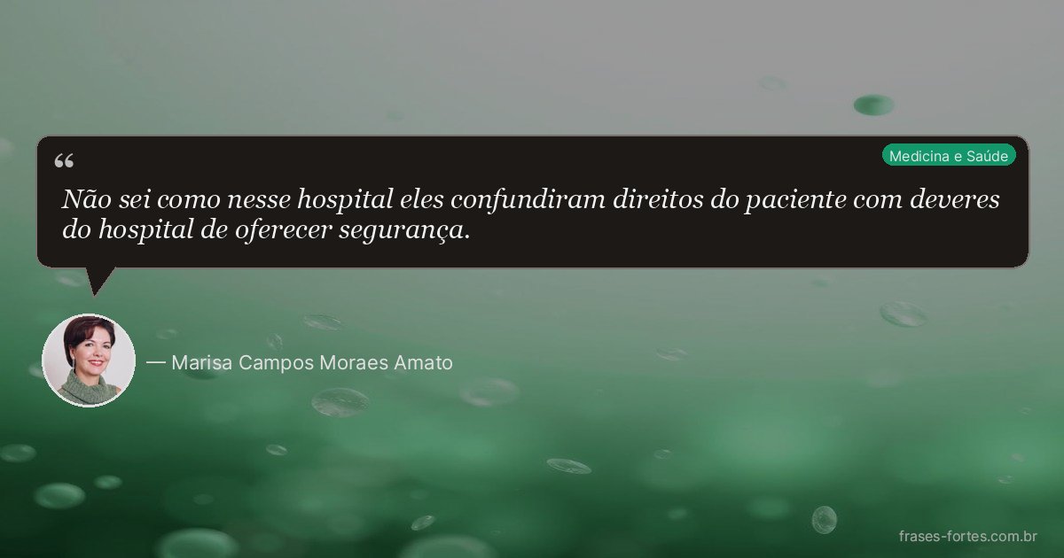 Frase de Marisa Campos Moraes Amato
