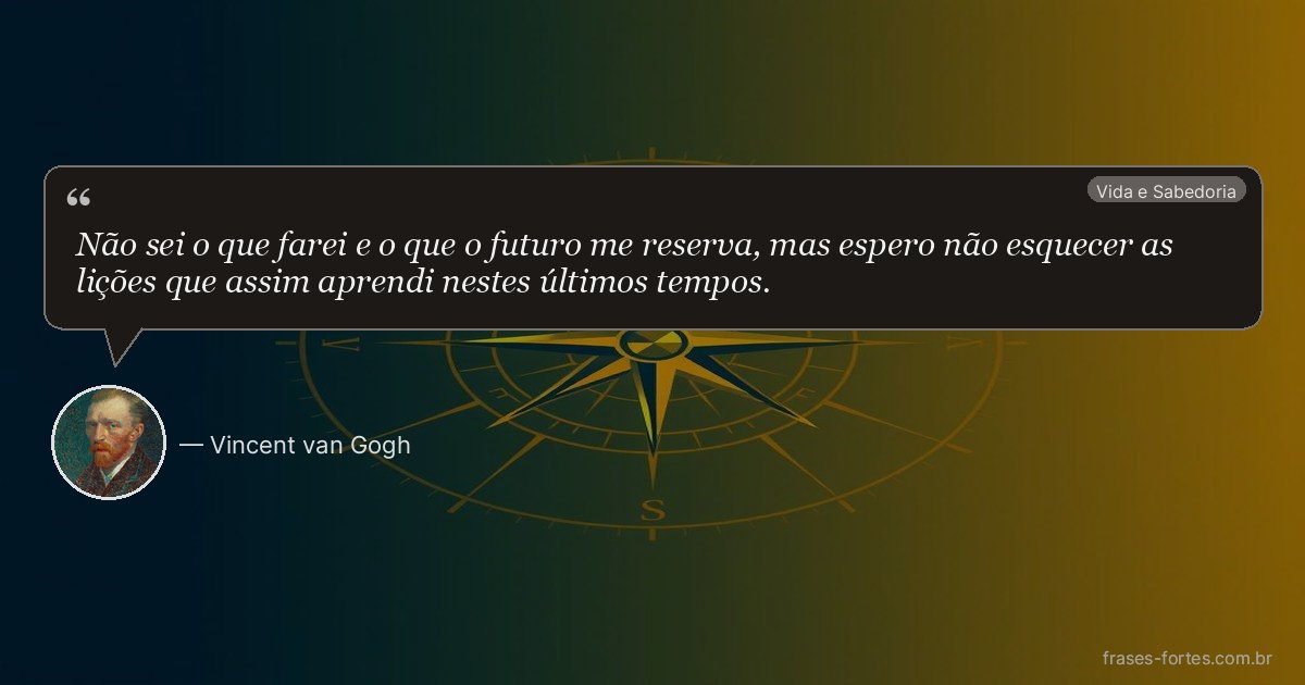 Frase de Vincent van Gogh