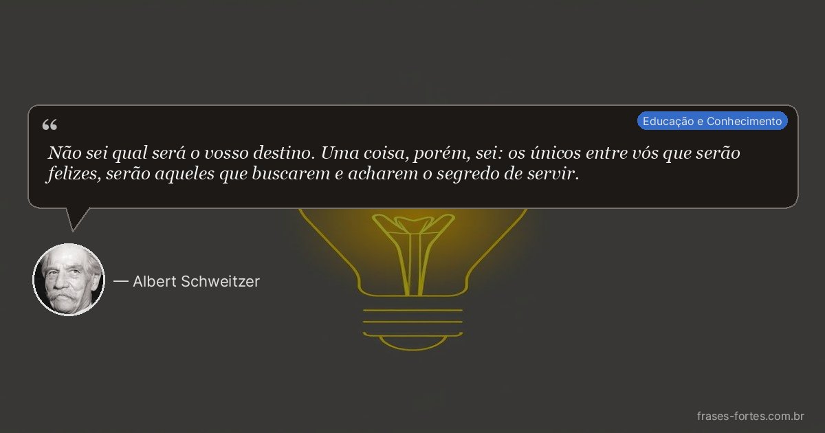 Frase de Albert Schweitzer