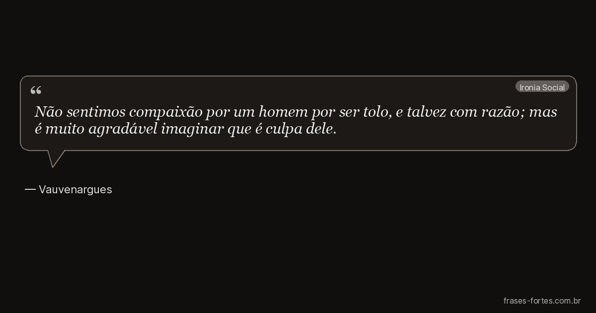 Frase de Vauvenargues