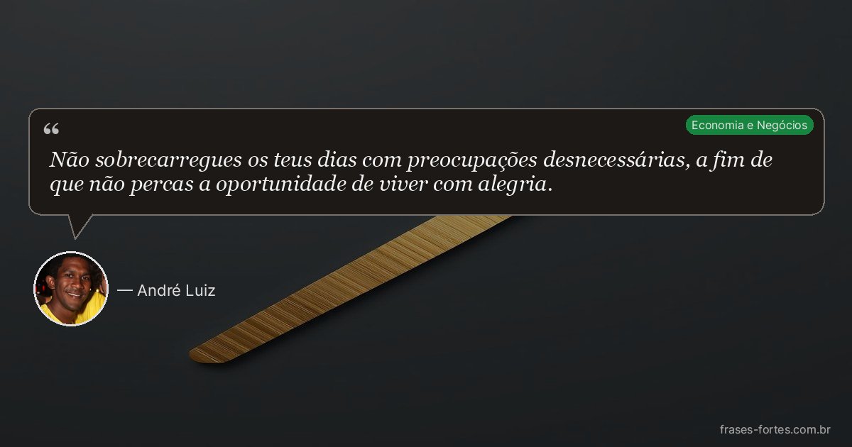 Frase de André Luiz