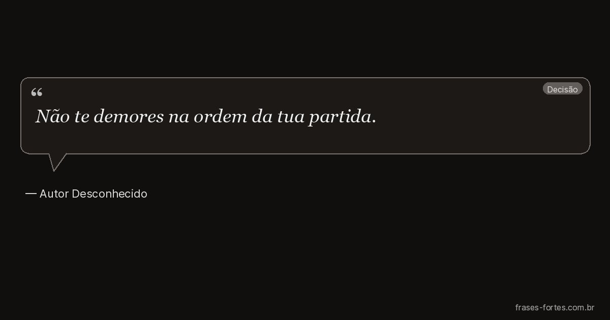Frase de Autor Desconhecido