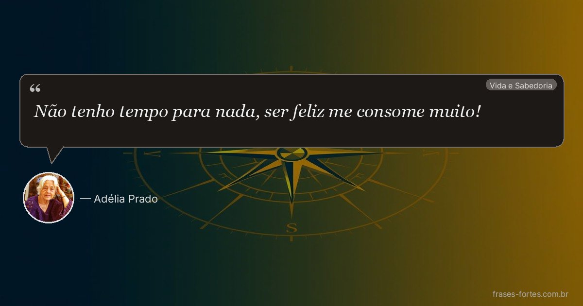 Frase de Adélia Prado