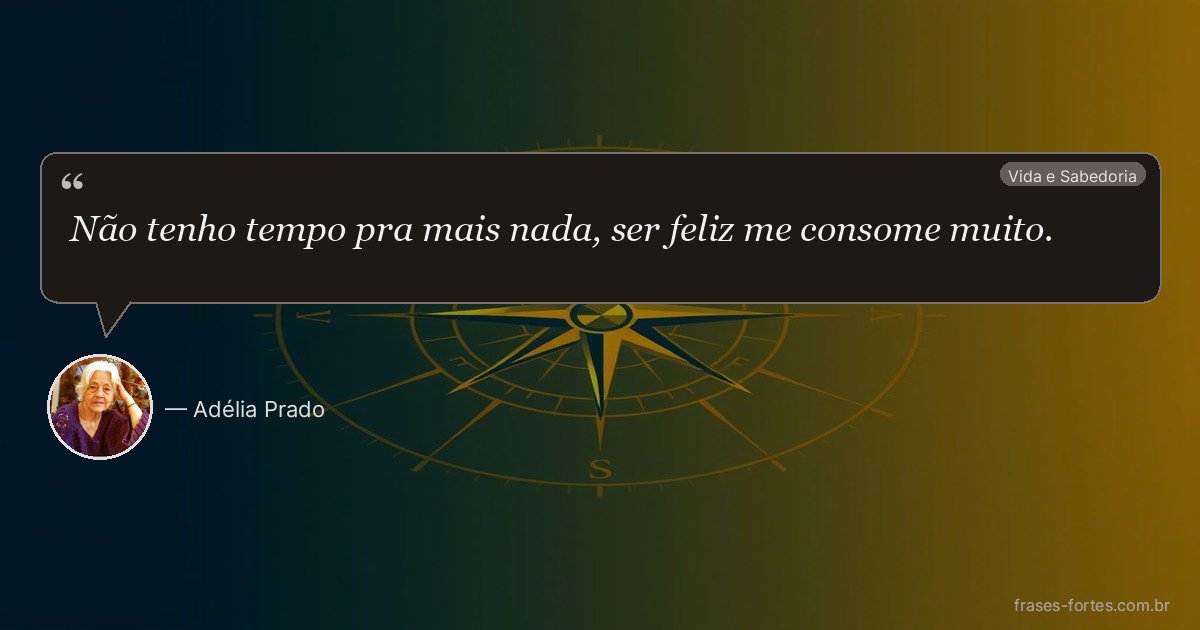 Frase de Adélia Prado