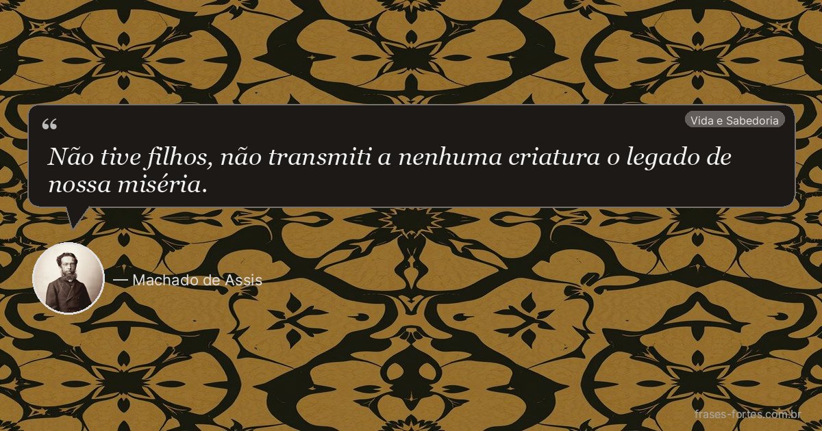 Frase de Machado de Assis