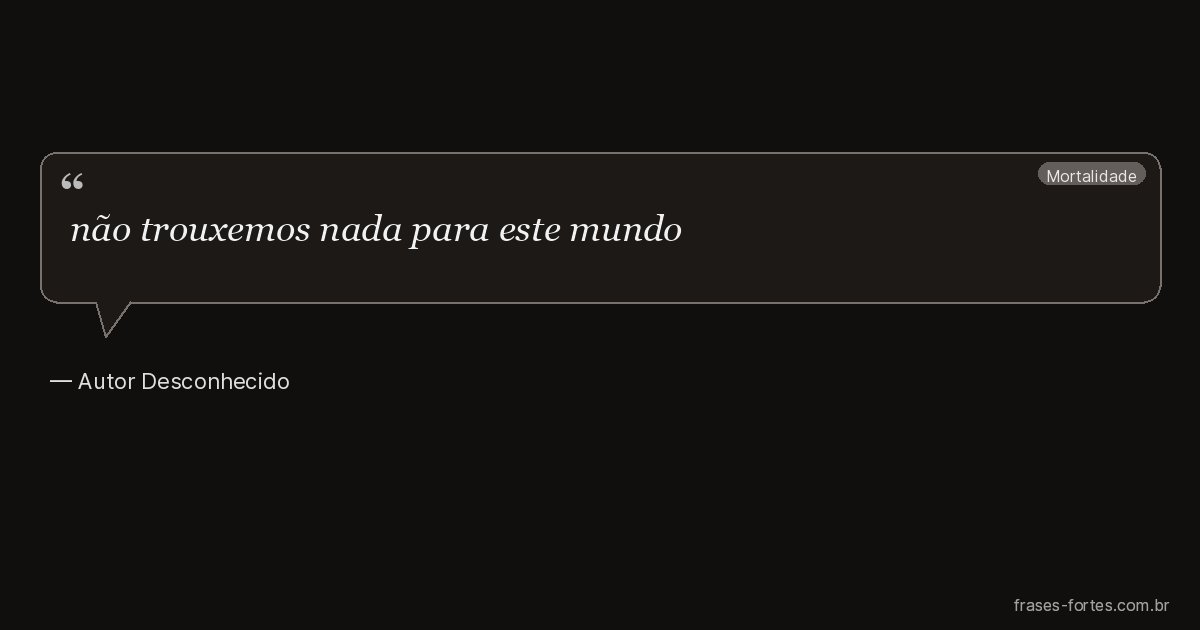 Frase de Autor Desconhecido