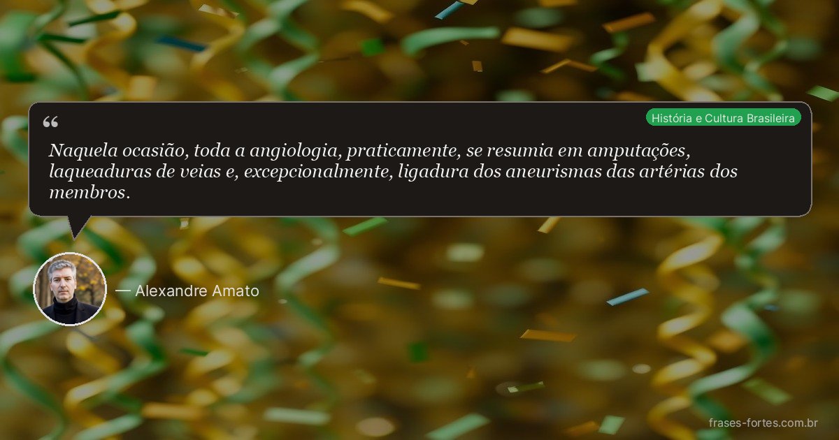 Frase de Alexandre Amato
