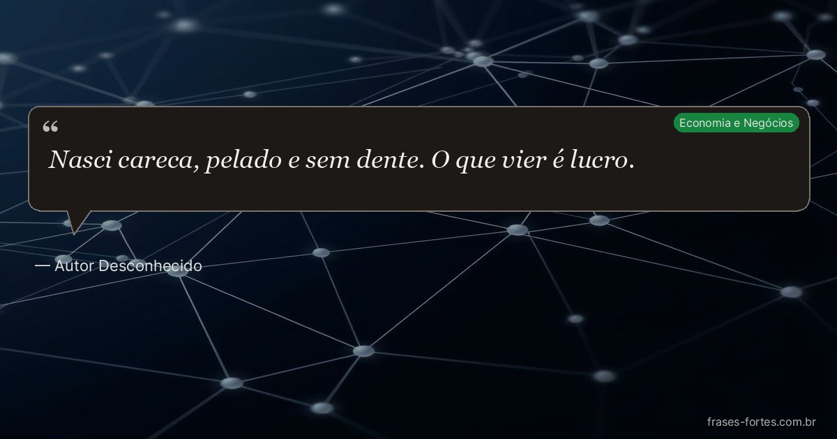 Frase de Autor Desconhecido