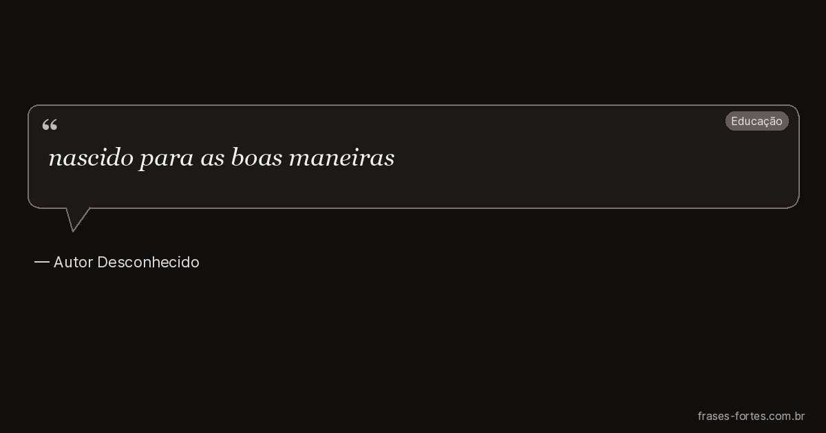 Frase de Autor Desconhecido