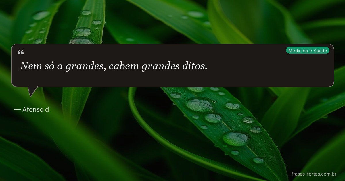 Frase de Afonso d'Escragnolle Taunay