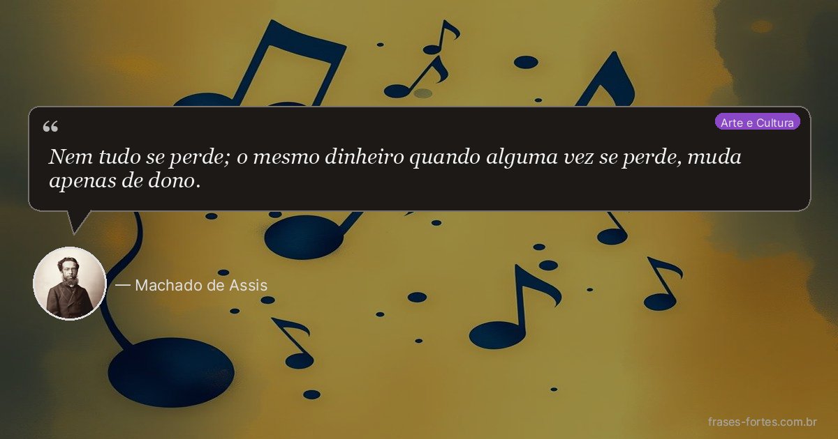 Frase de Machado de Assis