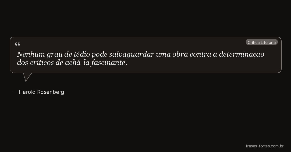 Frase de Harold Rosenberg