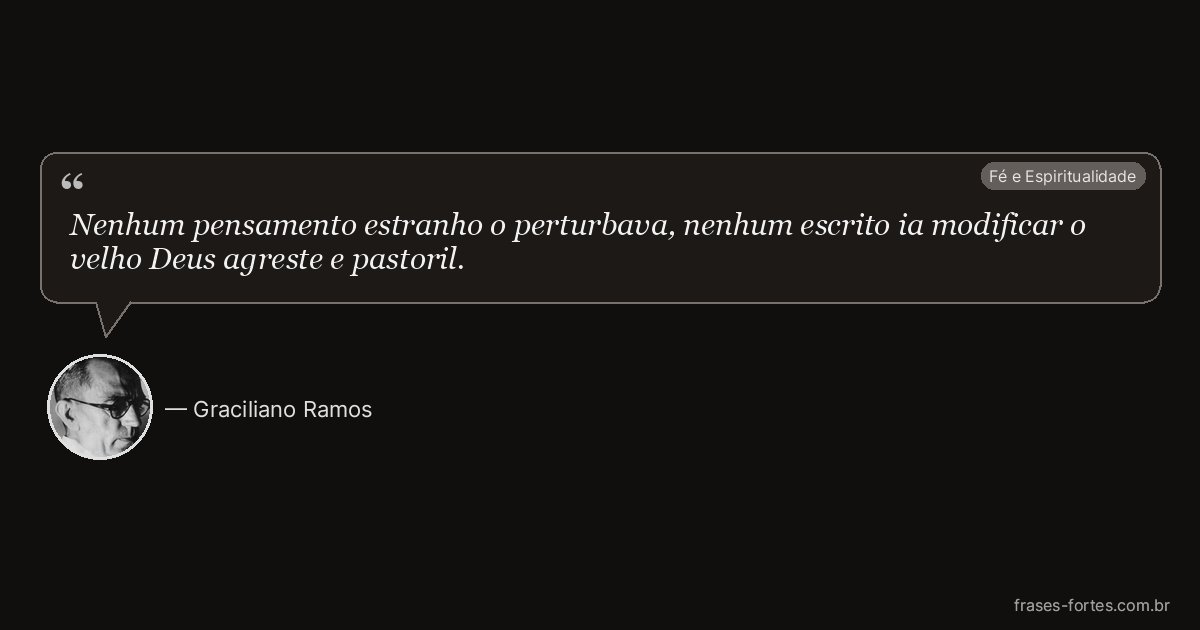 Frase de Graciliano Ramos