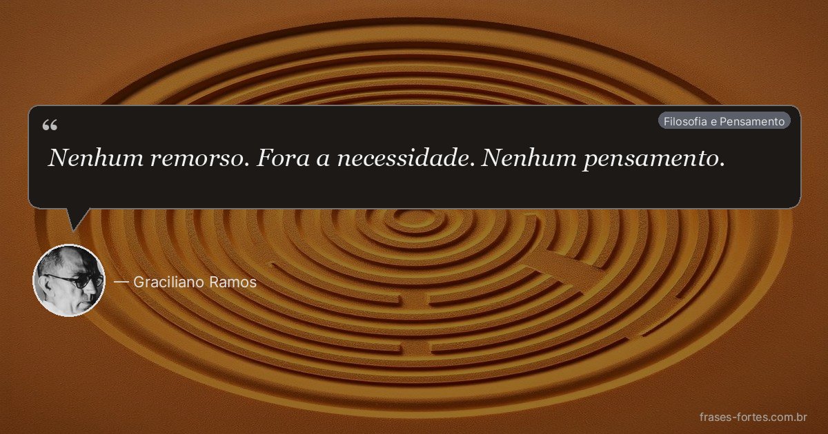 Frase de Graciliano Ramos