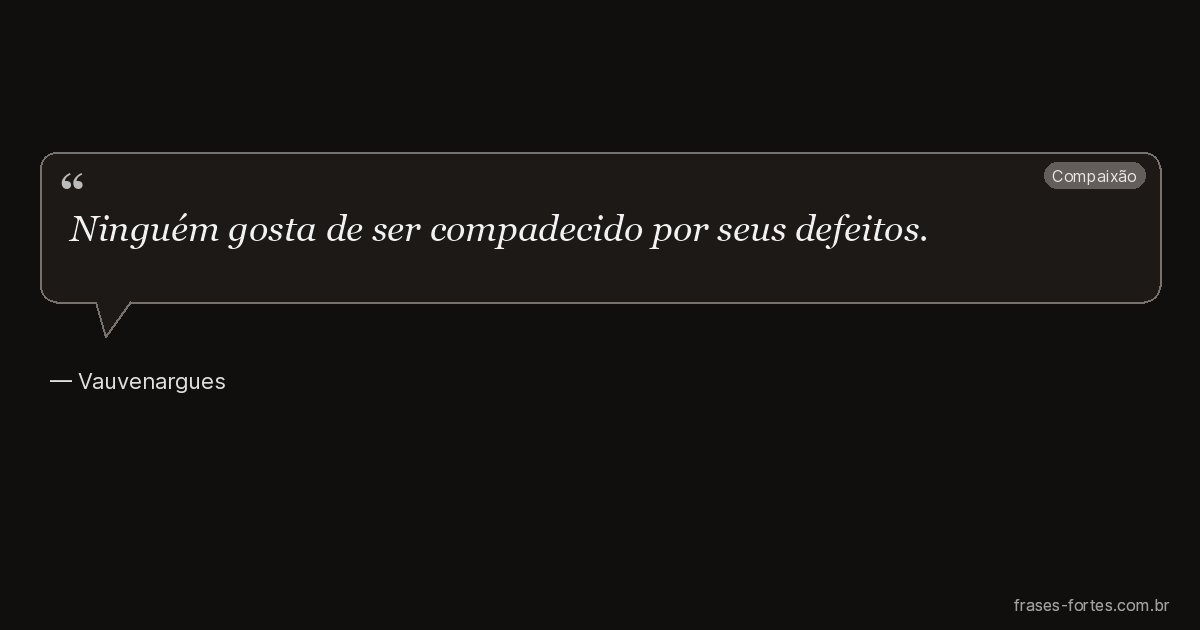 Frase de Vauvenargues