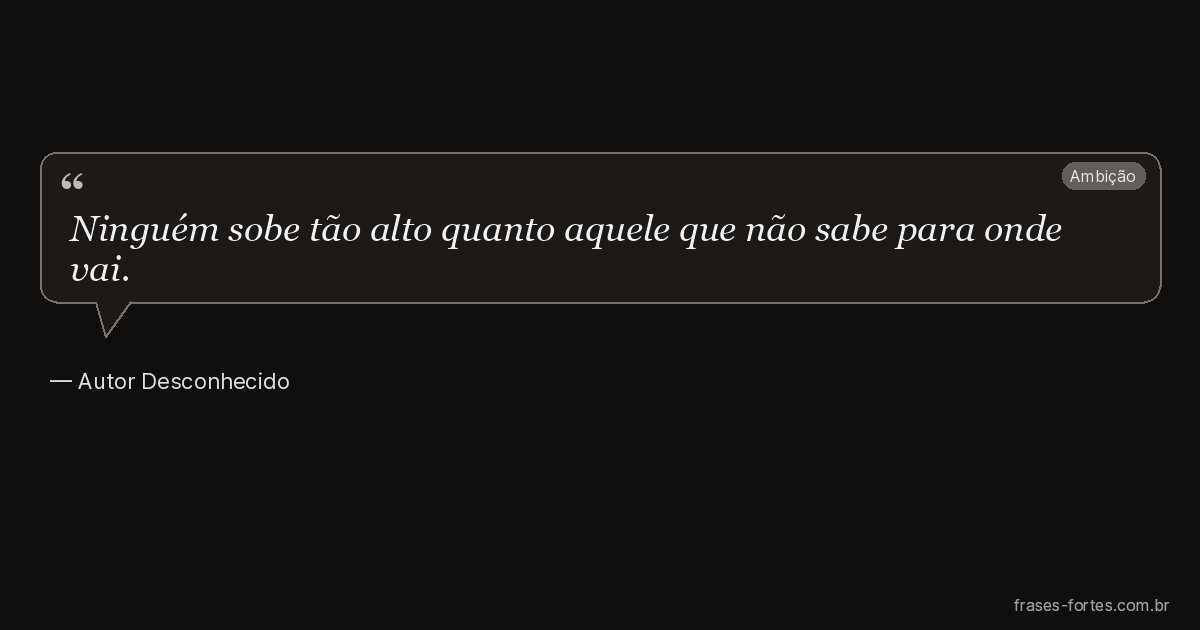 Frase de Autor Desconhecido