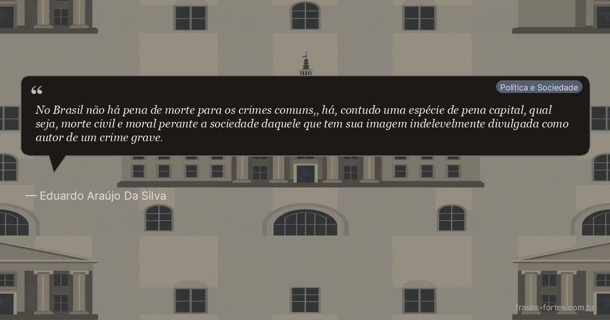 Frase de Eduardo Araújo Da Silva