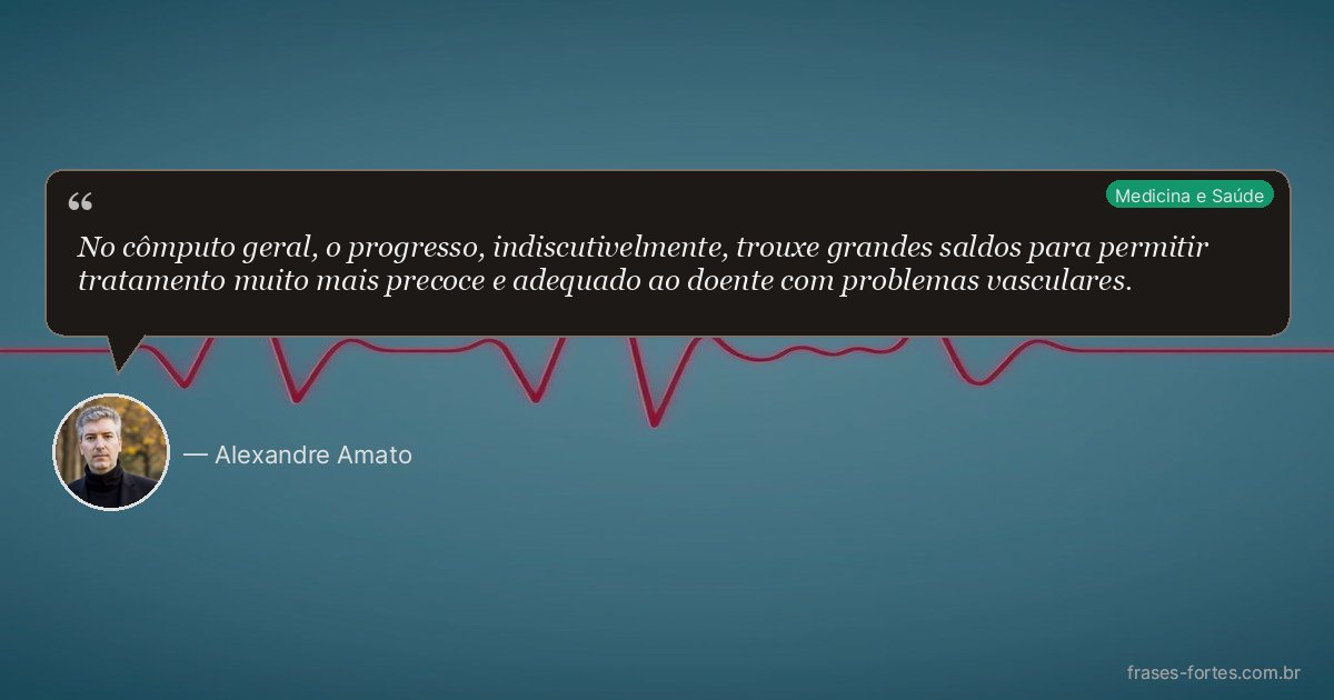 Frase de Alexandre Amato