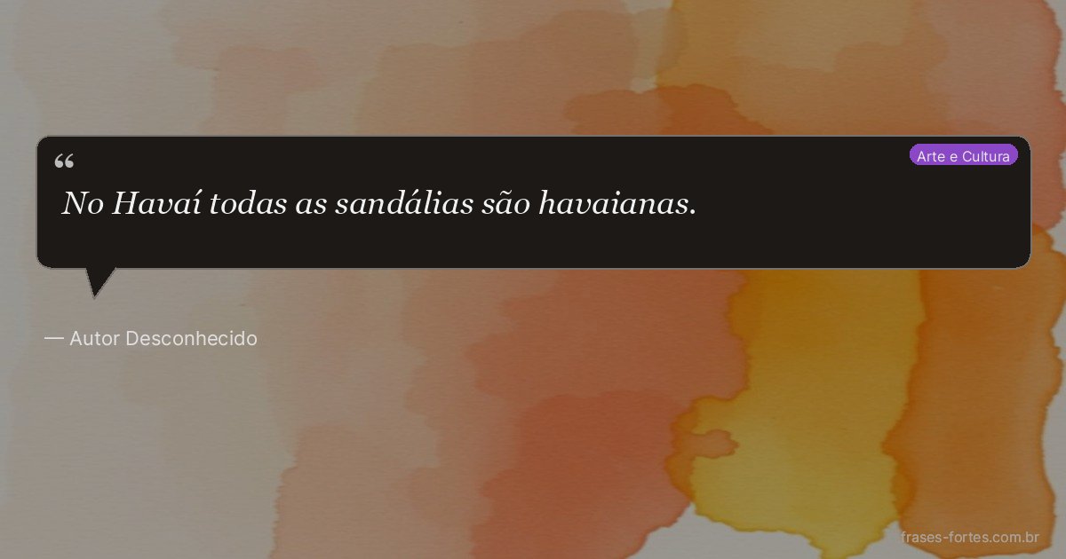 Frase de Autor Desconhecido