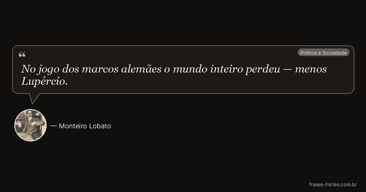 Frase de Monteiro Lobato