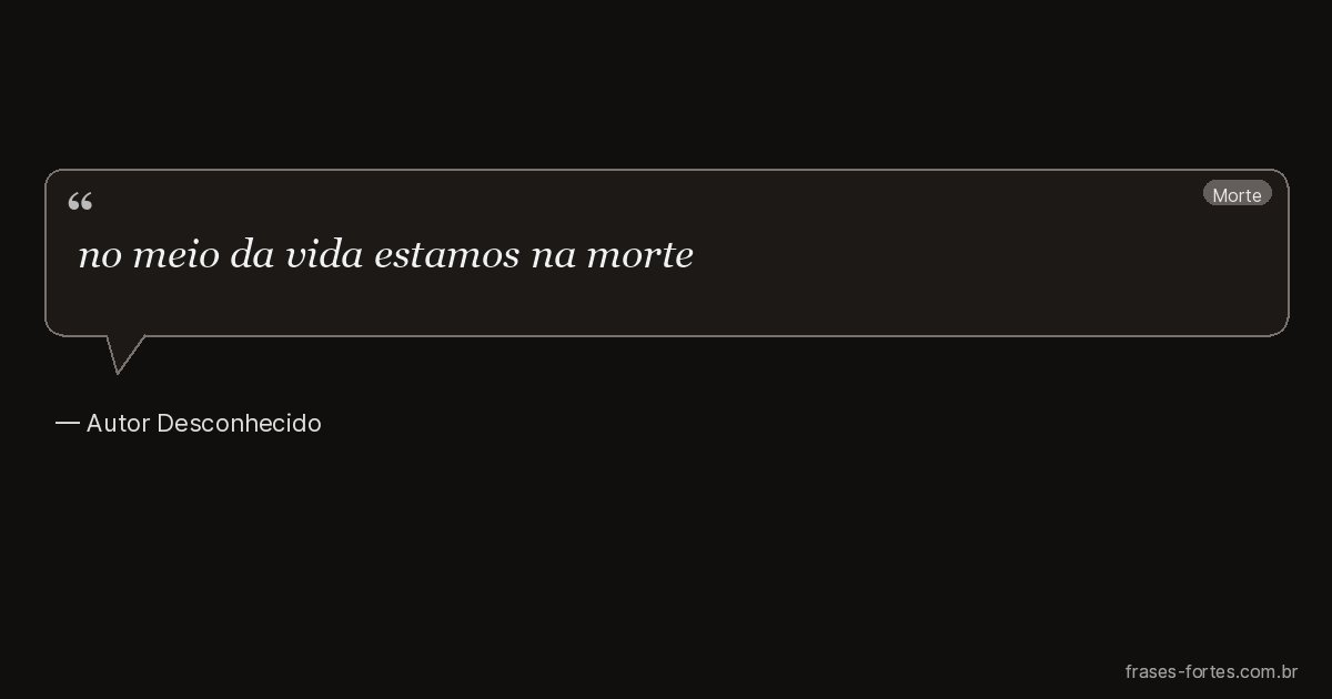 Frase de Autor Desconhecido