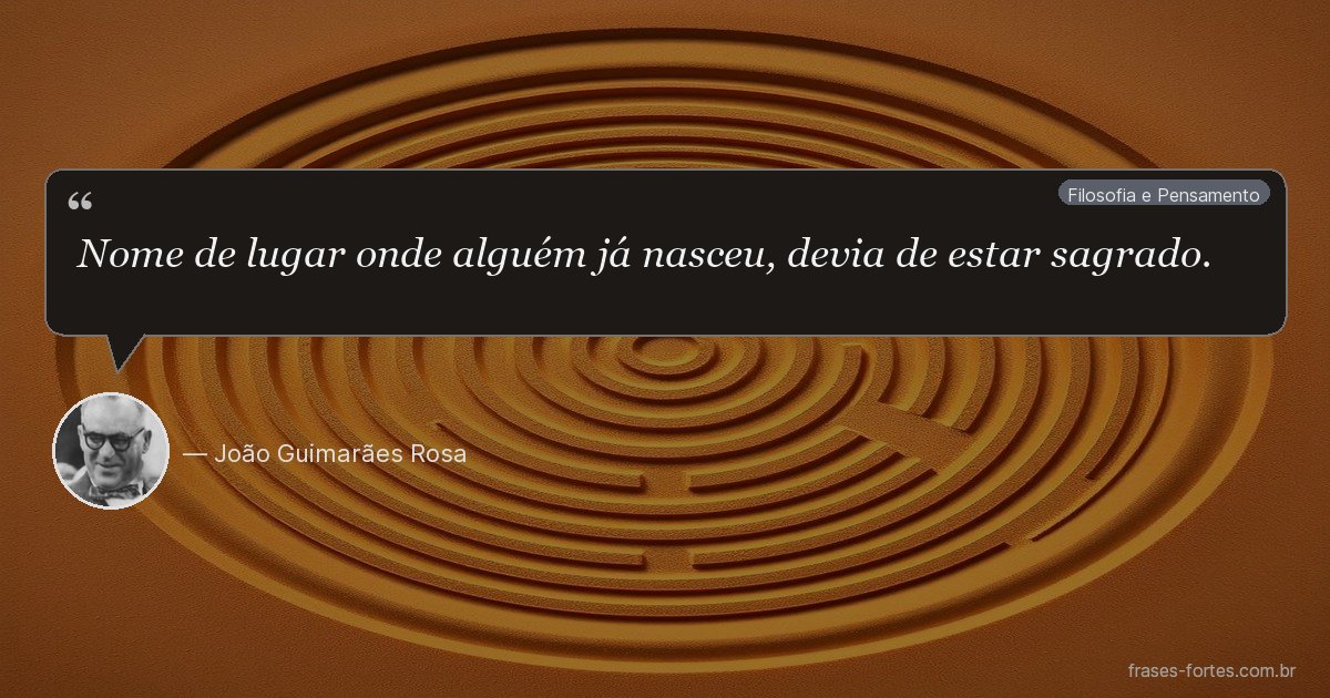 Frase de João Guimarães Rosa
