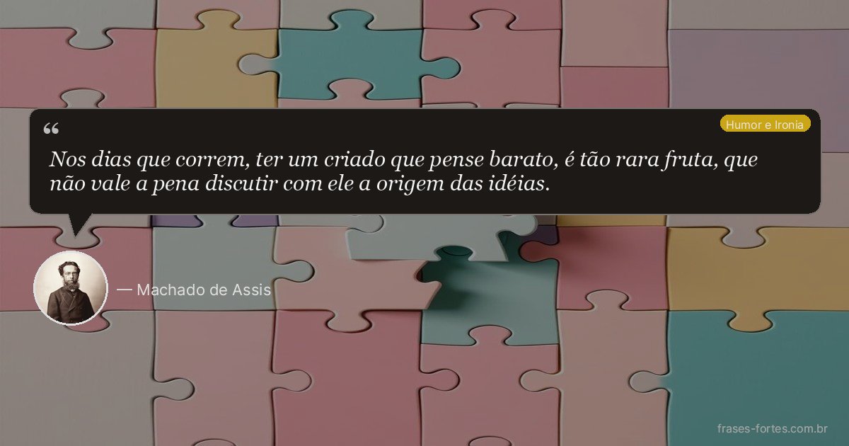 Frase de Machado de Assis