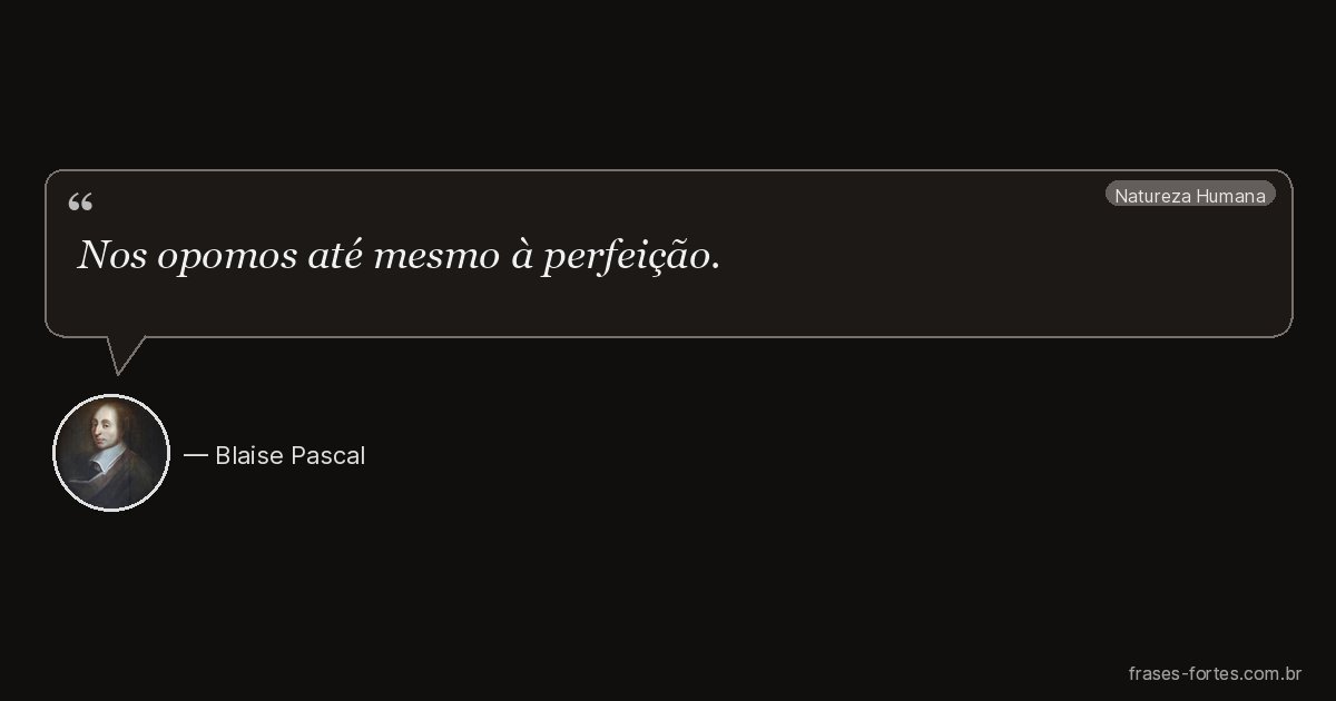 Frase de Blaise Pascal