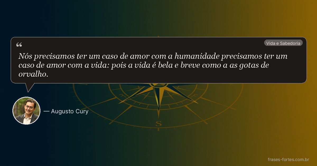 Frase de Augusto Cury