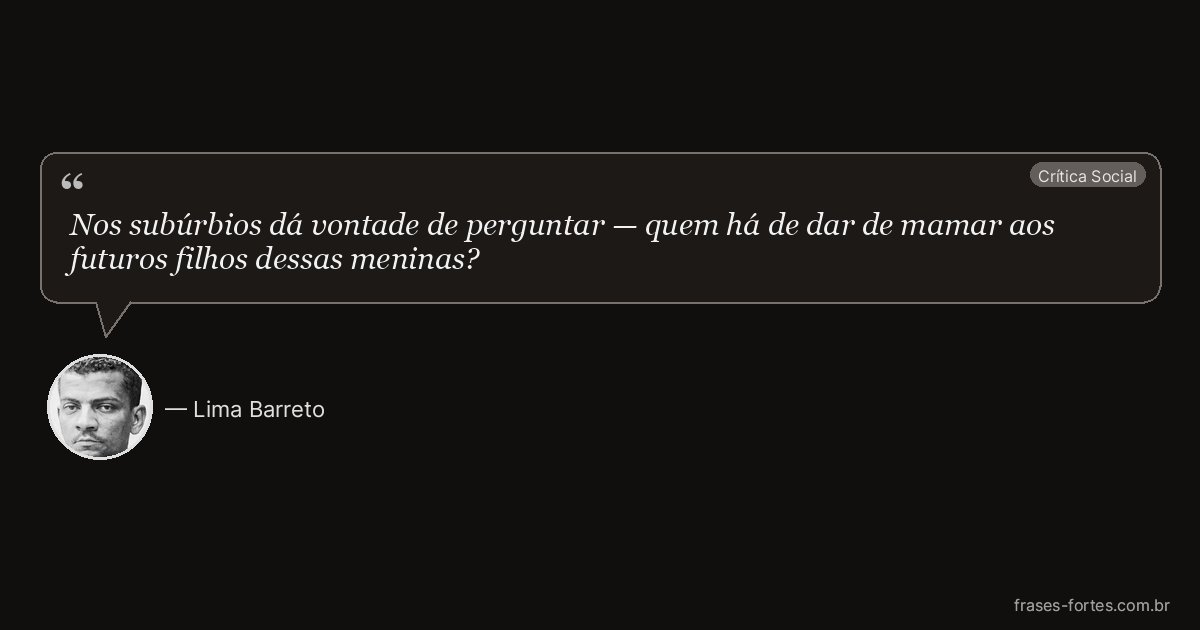 Frase de Lima Barreto